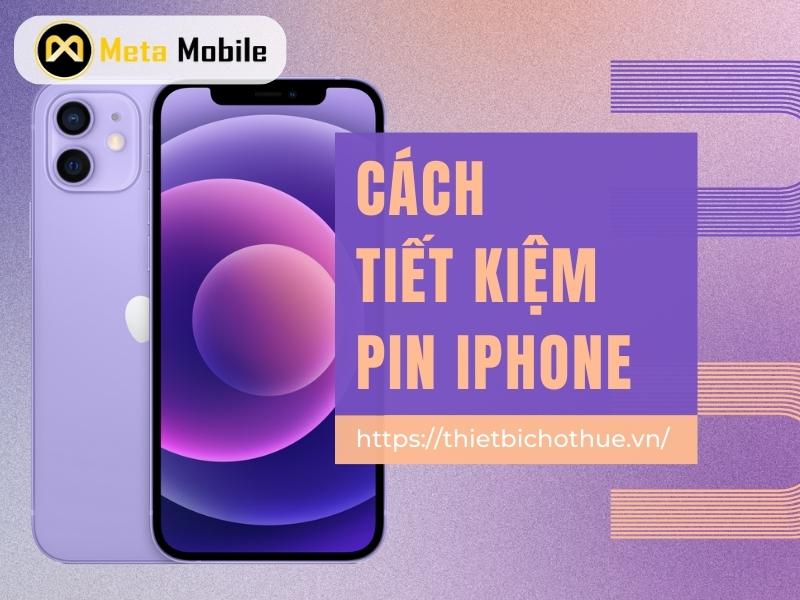 Cách tiết kiệm pin iPhone