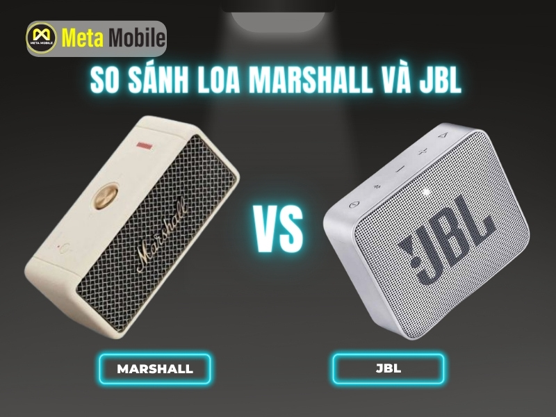 So sánh loa Marshall và JBL: Có gì khác nhau?