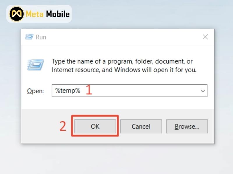 Nhấn tổ hợp phím Windows + R, gõ lệnh "%temp%" và chọn OK