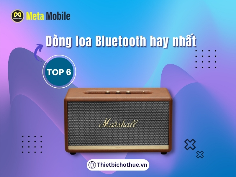 top 6 dong loa bluetooth hay nhat