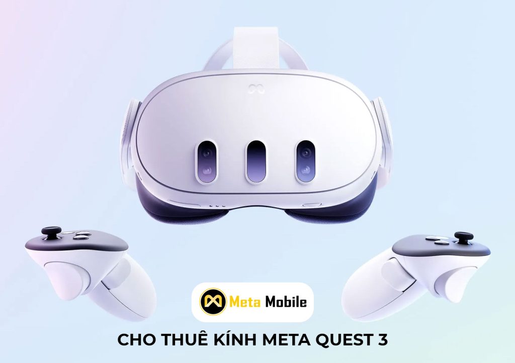 Dịch vụ cho thuê Meta Quest 3 cho thue kinh meta quest 3